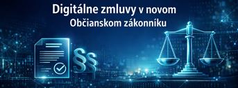 Digitálne zmluvy v novom Občianskom zákonníku: revolúcia v záväzkoch, ktorú podnikatelia nemôžu ignorovať